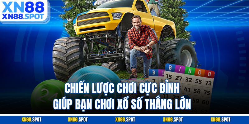 Chiến lược chơi cực đỉnh giúp bạn chơi xổ số thắng lớn